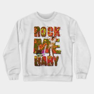 Rock Me Baby (Go-go Girl) Crewneck Sweatshirt